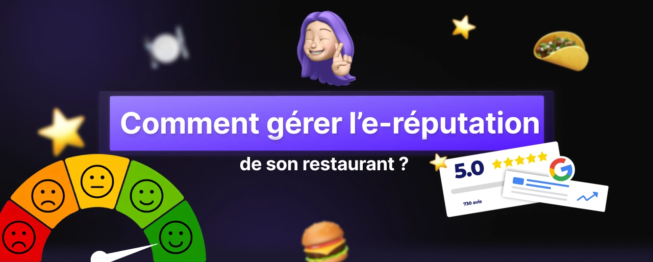 Comment gérer l’e-réputation de son restaurant ?